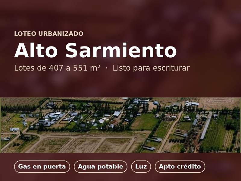Loteo urbanizado Alto Sarmiento, lotes de 407 a 551 m²